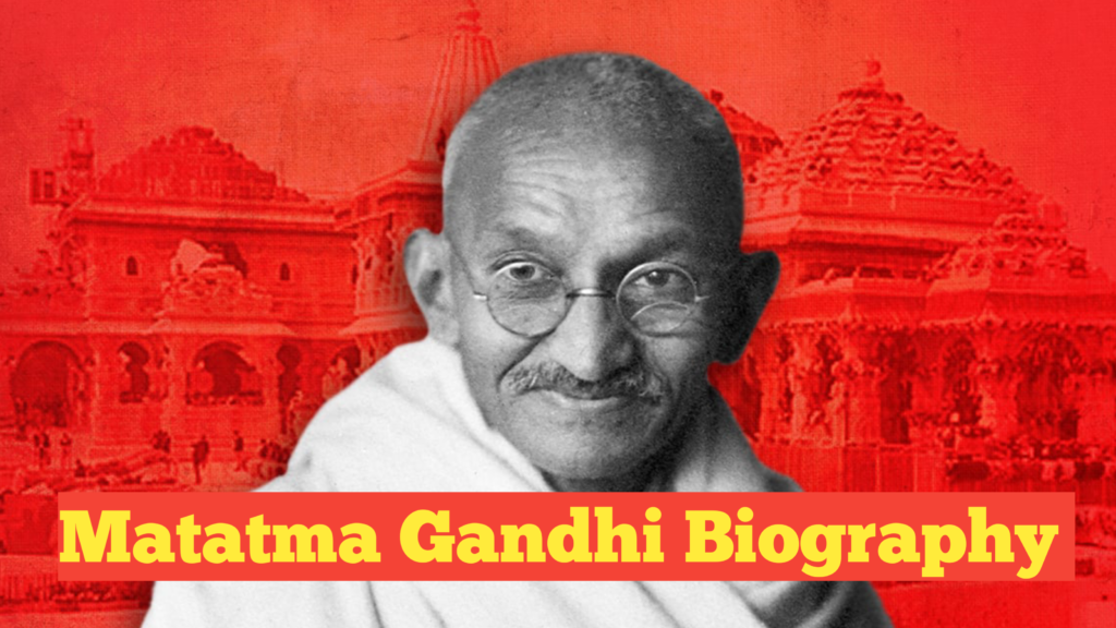 Mahatma Gandhi Biography : Important Facts About Gandhiji’s Life That You May Not Know?